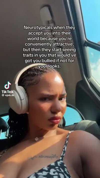 Well I was the unattractive autistic so I guess I wouldn't know 🤷 