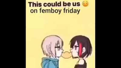 it’s femboy friday, motherfuckers!