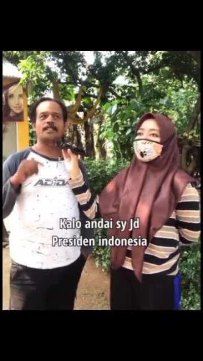 Andai kamu jadi presiden, apa yang ingin kamu lakukan?