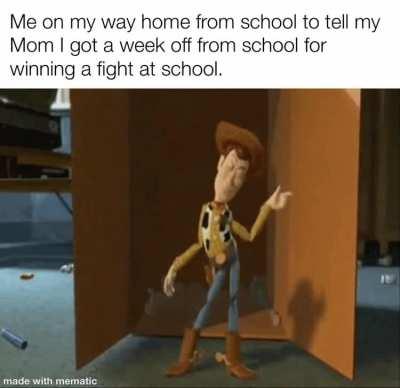 I won a fight and got a week off from school for winning.