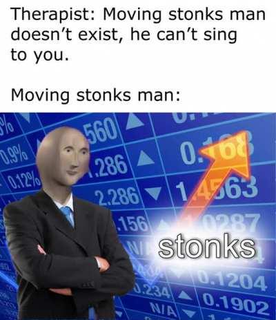 Thanks, I love Singing Stonks Man