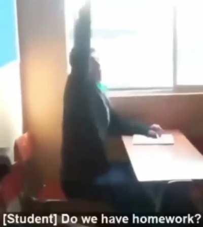 Teacher, You forgot to give us homework