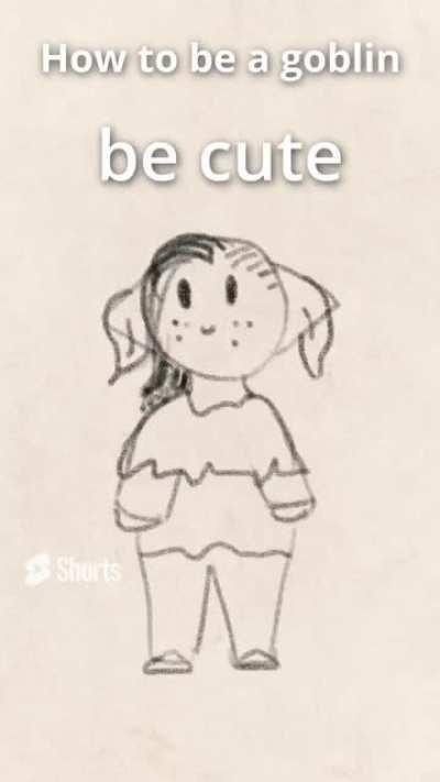 How to be a goblin