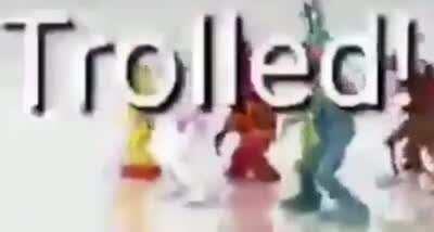 Trolled!