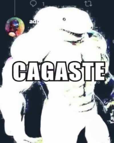 Cagaste pibe