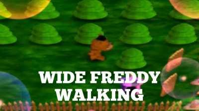 WIDE FREDDY WALKING