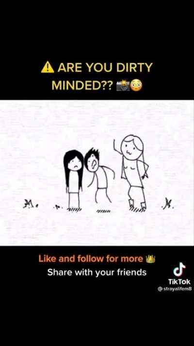 How Dirty mided are you