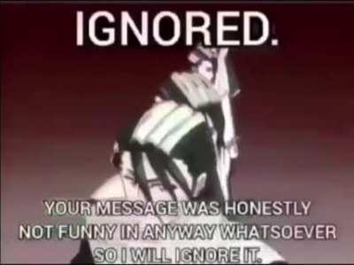Ignored 😹👎