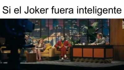 Si el joker fuera inteligente