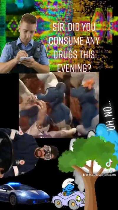 Sir, did you consume any drugs this evening? A beloved children’s song about smurfs gets ruined. Just like Scooby Doo, the smurfs had a lot of hidden drug references, apparently.