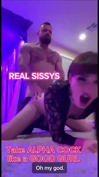 You take alpha cock like a good sissy