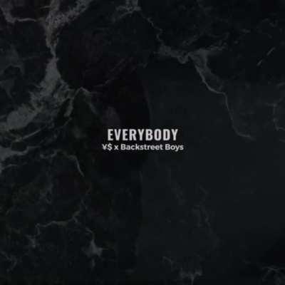 Everybody - ¥$ x Backstreet Boys (mashup)