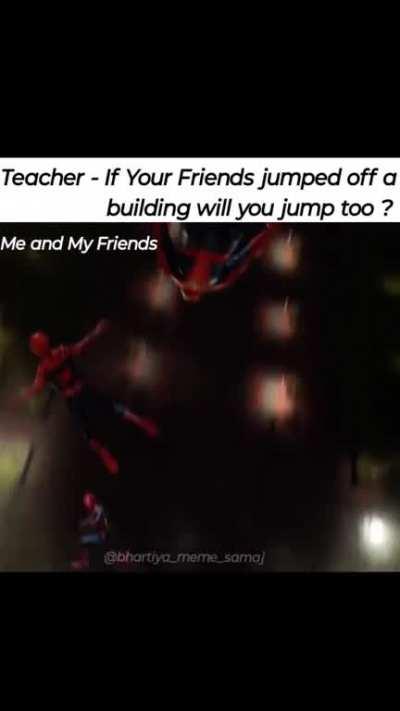 You jump I jump 