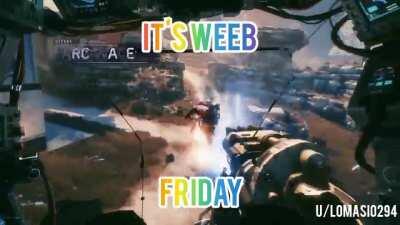 It's weeb Friday WOOOOOOO !!