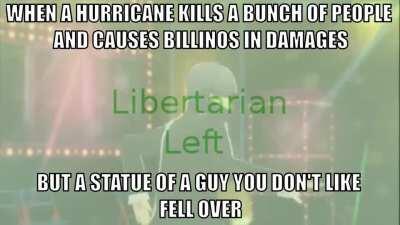 Sure the hurricane has ruined the lives of countless African-Americans but a statue fell so really it’s a win for us.