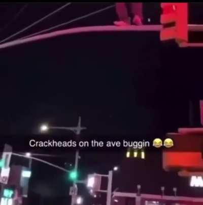 Crackhead mfs really got superpowers