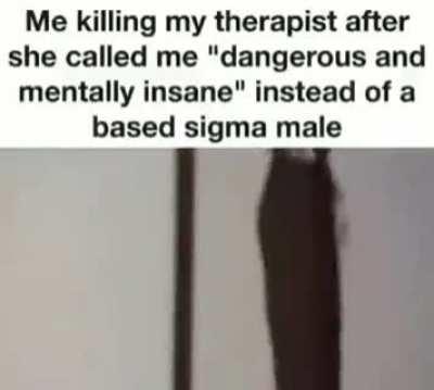 based sigma male moment