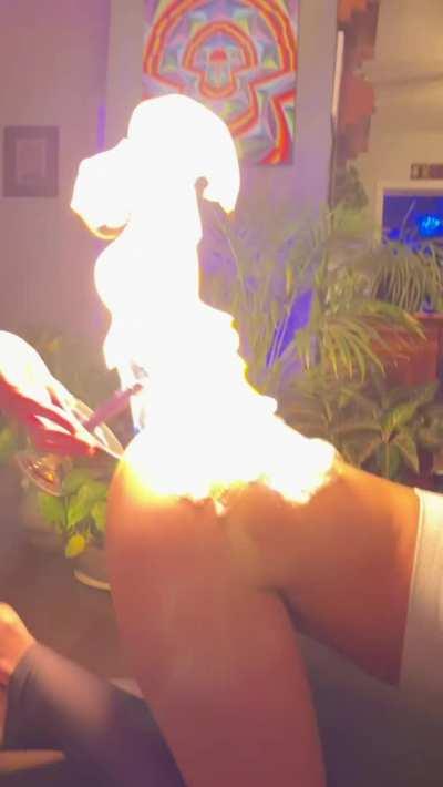 Set your life on fire…or your ass