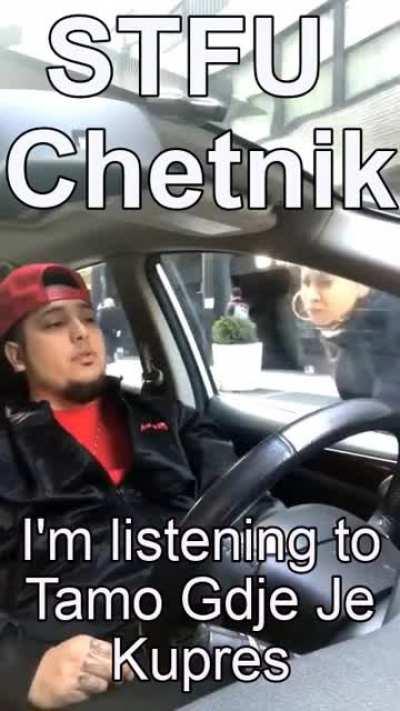 Stfu I’m listening to Tamo Gdje Je Kupres
