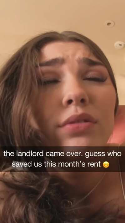It's not her fault your Landlord has a Massive Cock