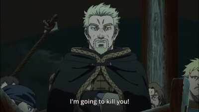 That voice acting is insane. Anime: Vinland Saga