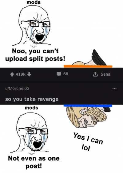 When mods delete your post.