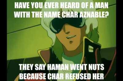 Have you ever heard of a man with the name Char Aznable?