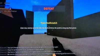 When the enemy is a millisecond away from killing you but the game ends.