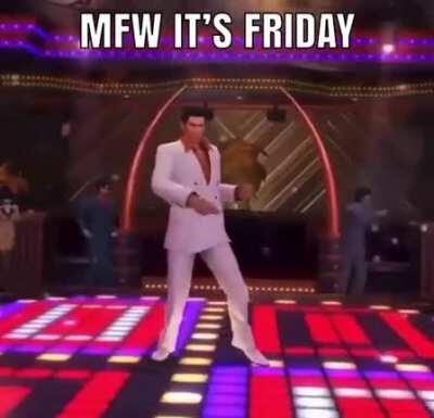 It's friday, Kyodais!
