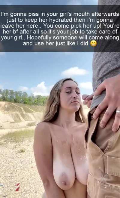 Your girl's bull picked her up, drove to the middle of nowhere, shot his load on her face and now he's leaving her there.. Naked!