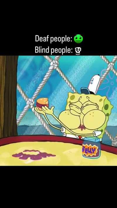 Blind people be taking those sounds out of context 