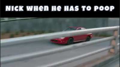 Nick on the way home when he has to poop