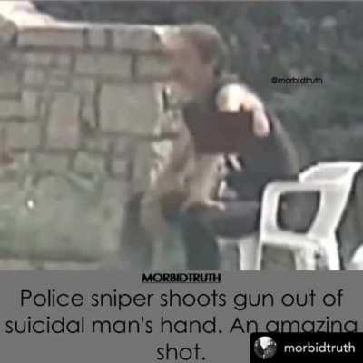 Sniper shoots gun out of the hand of a suicidal man!