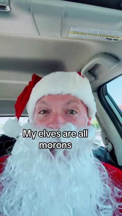 Santa upset with his elves 🎅 