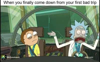 The realization that you had a bad trip hits so fucking deep