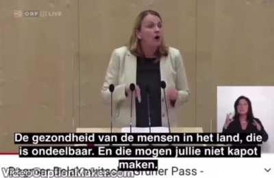 In Austrian parliament. Rough translate: ‘Austrians don’t want this vaccine. They are pressured. It’s not voluntary. Don’t touch our children or our health with vaccines that have no proven results, of which we don’t know the side effects & cannot sto