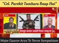 Colonel Purohit Tumahara baap hai !!!!