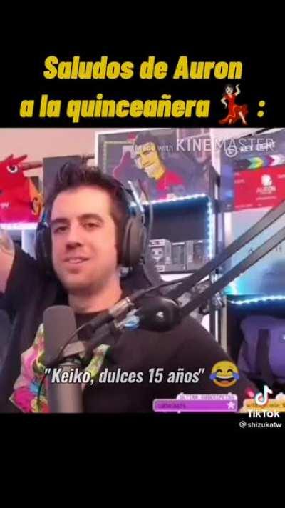 Auronplay saludando a Keiko por sus 15 años 😂