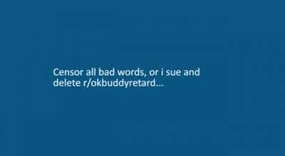 r/okbuddyretard, you have been warned.