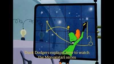 How to watch the Monogatari Series explained by Duck Dodgers