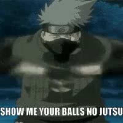 show me your balls no jutsu