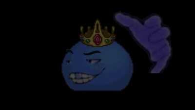 King Slime wants you to dab him up