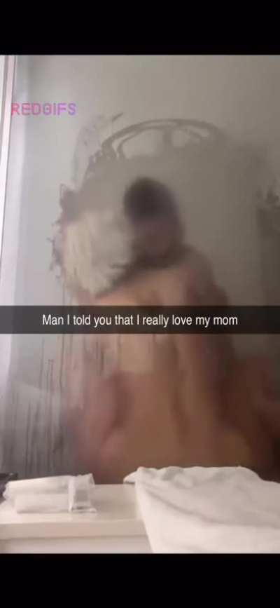 Man I told you I love my mom