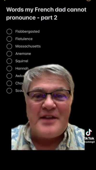 Words French dad can't pronounce