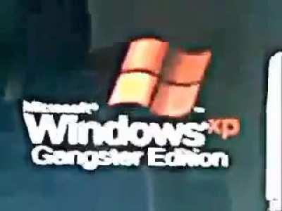 windows if it was gangsta