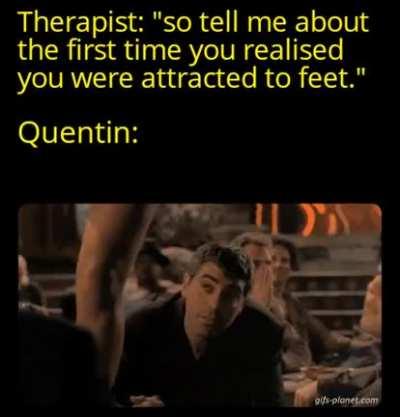 Tarantino was sucking Salma Hayek's toe jam since before most y'all was out of diapers