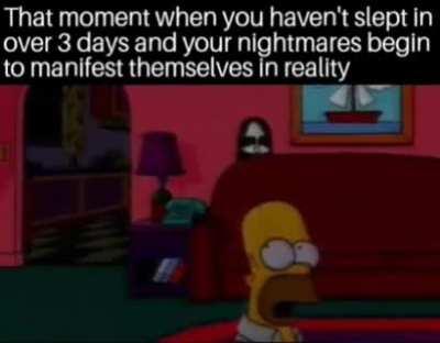 Sleep deprivation moment