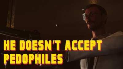 He doesn't like pedophiles