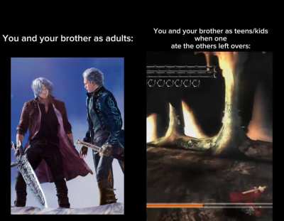 Little bro, if you're seeing this, I still haven't forgiven you for eating my shawarma. THAT SHIT WAS MINE!