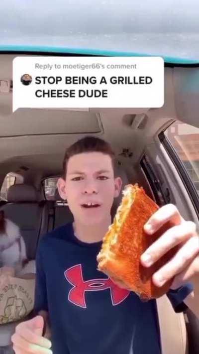 He will never stop loving Grilled Cheese